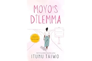 Moyo's Dilemma: (Sequel to Moyo's Diary) A Second Chance Christian Romantic Comedy (Moyo's Diary Series: Book One 2)