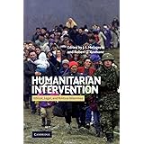 Humanitarian Intervention: Ethical, Legal and Political Dilemmas