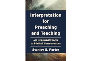 Interpretation for Preaching and Teaching: An Introduction to Biblical Hermeneutics