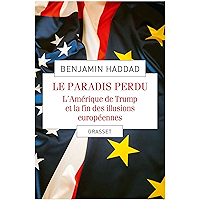 Le paradis perdu: L'Amérique de Trump et la fin des illusions européennes (essai français) (French Edition) book cover Le paradis perdu: L'Amérique de Trump et la fin des illusions européennes (essai français) (French Edition) book cover