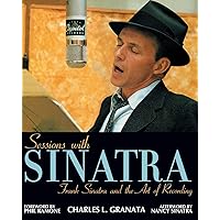 Sessions with Sinatra: Frank Sinatra and the Art of Recording