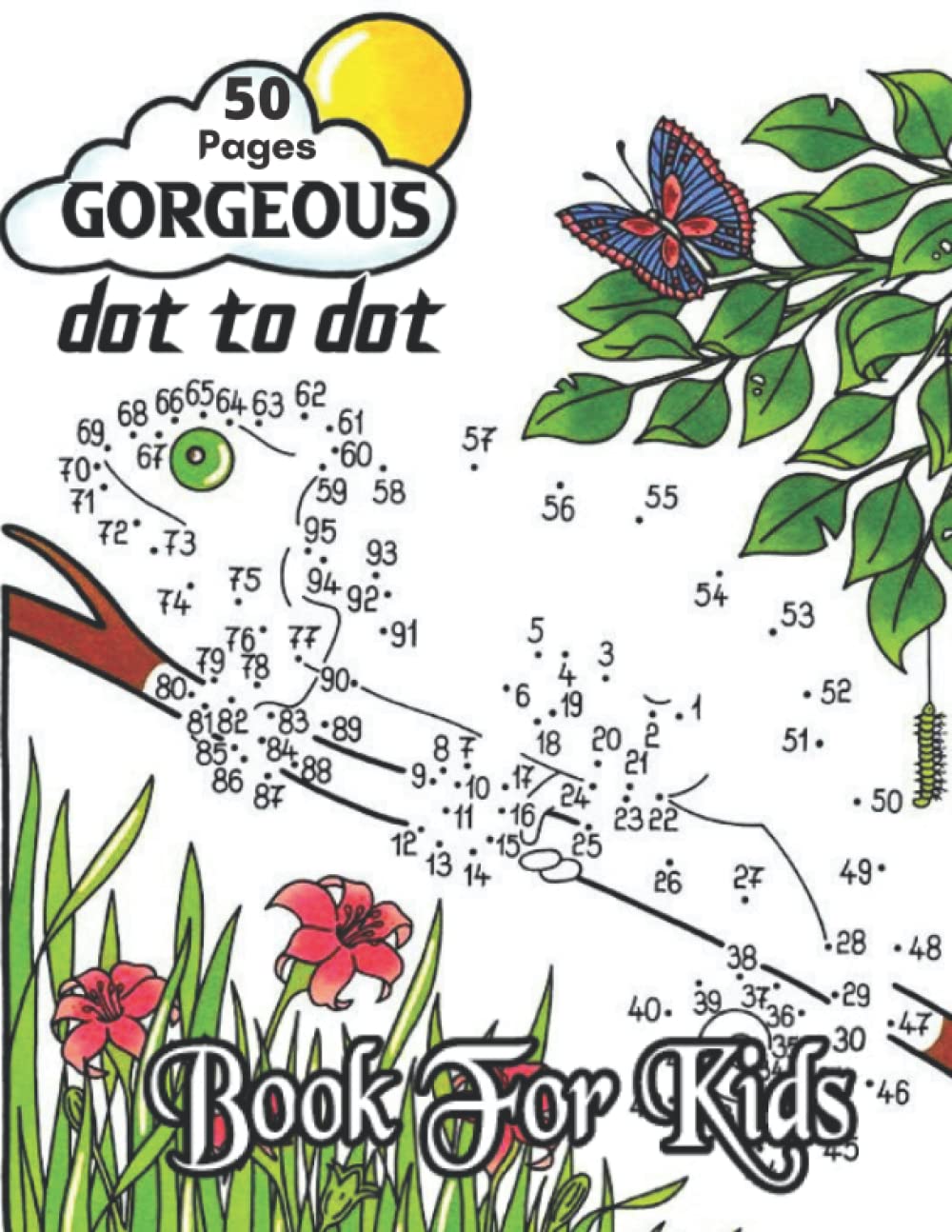 Gorgeous Dot To Dot Book For Kids: Large print Dot-To-Dot Animals ,Flowers Seasons Butterflies and Birds Coloring Page book for Kids.: Cafe, Sk Olivia Book: 9798800737394: Amazon.com: Books Gorgeous dot to dot book for kids: large print dot-to-dot animals ,flowers seasons butterflies and birds coloring page book for kids.: cafe, sk olivia book: 9798800737394: amazon.com: books
