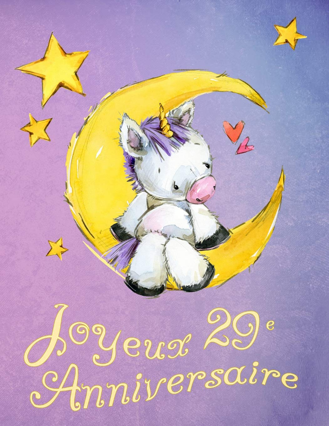 Joyeux 29e Anniversaire Mieux Qu Une Carte D Anniversaire Licorne Mignonne Sur La Lune Livre D Anniversaire Qui Peut Etre Utilise Comme Un Journal Ou Un Cahier French Edition Douglas Karlon Designs Level Up