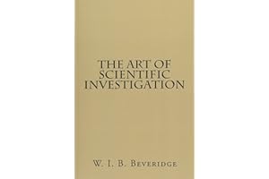 The Art Of Scientific Investigation