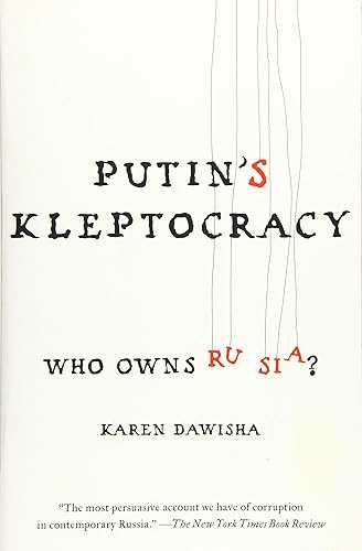 Download Putin's Kleptocracy: Who Owns Russia? PDF