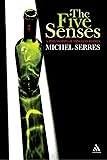 The Five Senses: A Philosophy of Mingled Bodies (Athlone Contemporary European Thinkers)