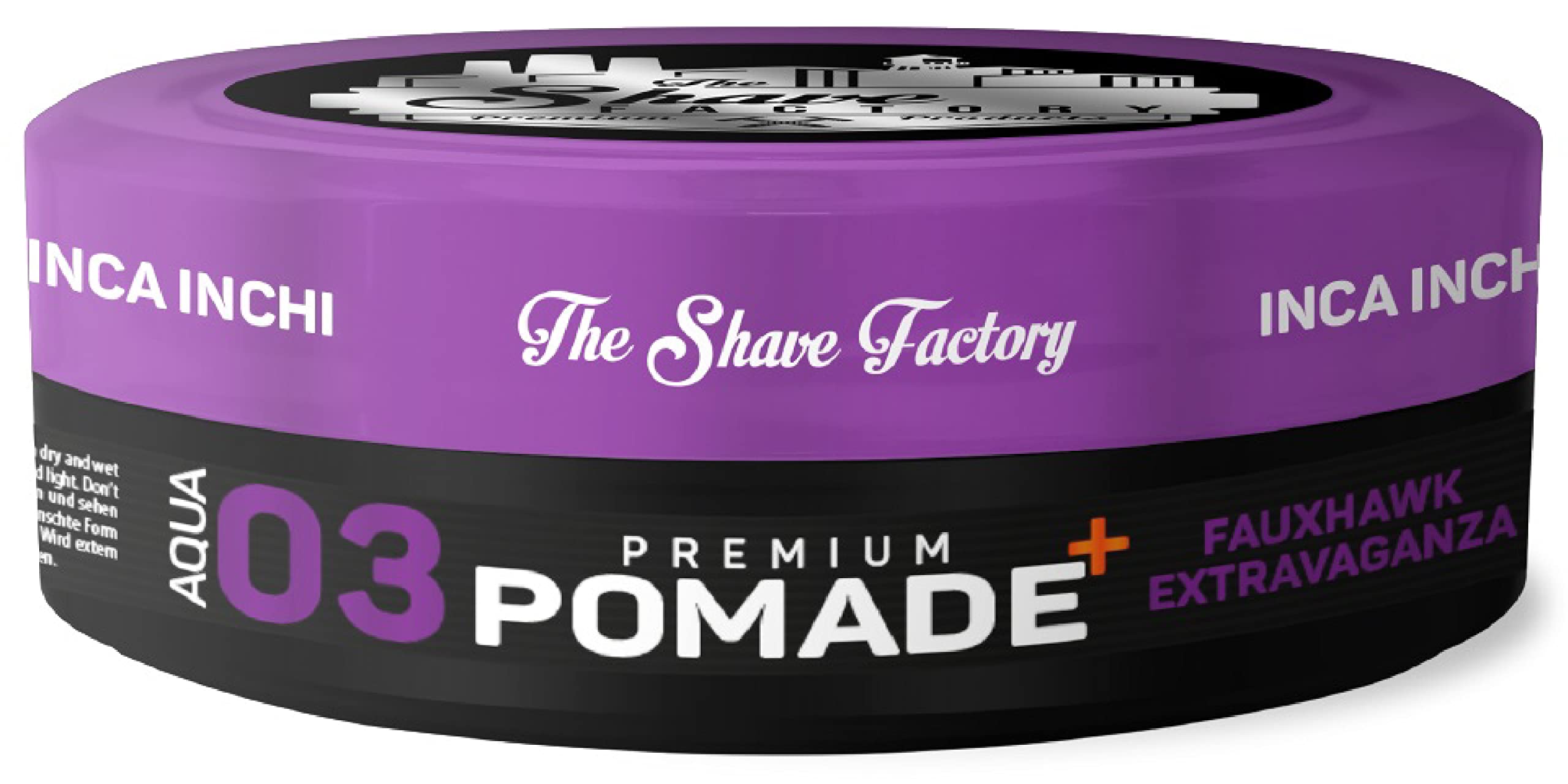 The Shave Factory Premium Pomade 150ml 03 Fauxhawk Extravaganza with Inca Inchi Extra Hold Extra Shine