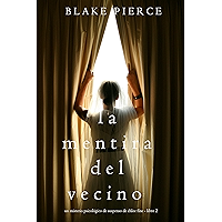 La mentira del vecino: Un misterio psicológico de suspenso de Chloe Fine – Libro 2 (Spanish Edition) book cover