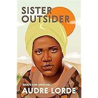Sister Outsider: Essays and Speeches (Crossing Press Feminist Series)