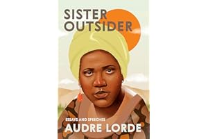 Sister Outsider: Essays and Speeches (Crossing Press Feminist Series)