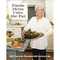 Paula Deen Cuts the Fat: 250 Favorite Recipes All Lightened Up