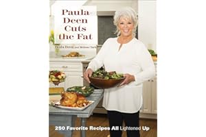 Paula Deen Cuts the Fat: 250 Favorite Recipes All Lightened Up