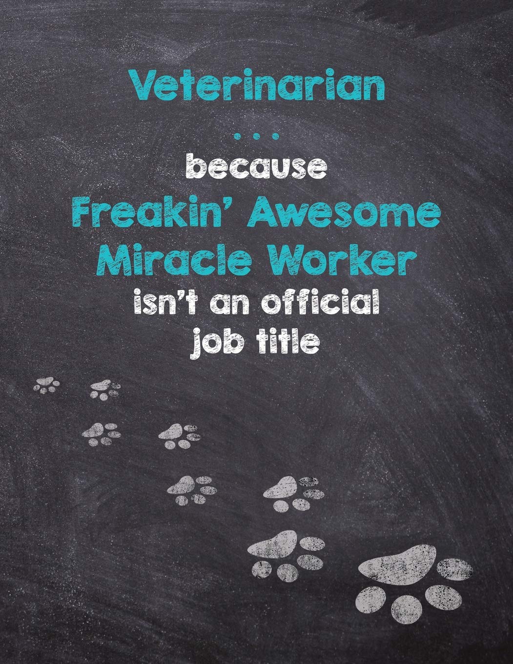 Veterinarian Because Freakin Awesome Isn T An Official Job Title Dog Wisdom Quote Planner Inspirational Dog Quotes For Life 2020 Veterinarian Planner 8 5 X 11 Burrows Judy A Black Dog Art 9781720242321 Amazon Com Books