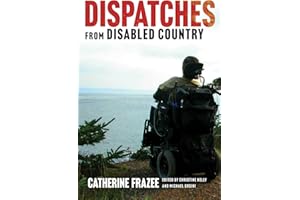 Dispatches from Disabled Country (Disability Culture and Politics)