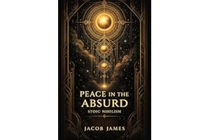 Peace in the Absurd: Stoic Nihilism