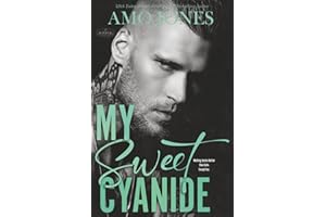 My Sweet Cyanide: A Dark Enemies to Lovers MC Romance