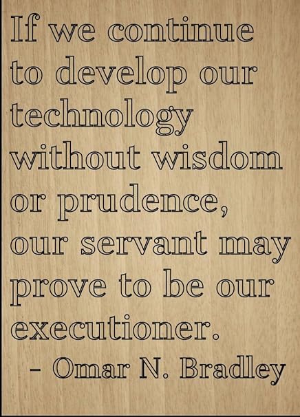 Mundus Souvenirs If We Continue To Developper Notre Technologie Citation D Omar N Bradley Grave Au Laser Sur Plaque En Bois Dimensions Cm X 25 Cm Amazon Fr Cuisine Maison