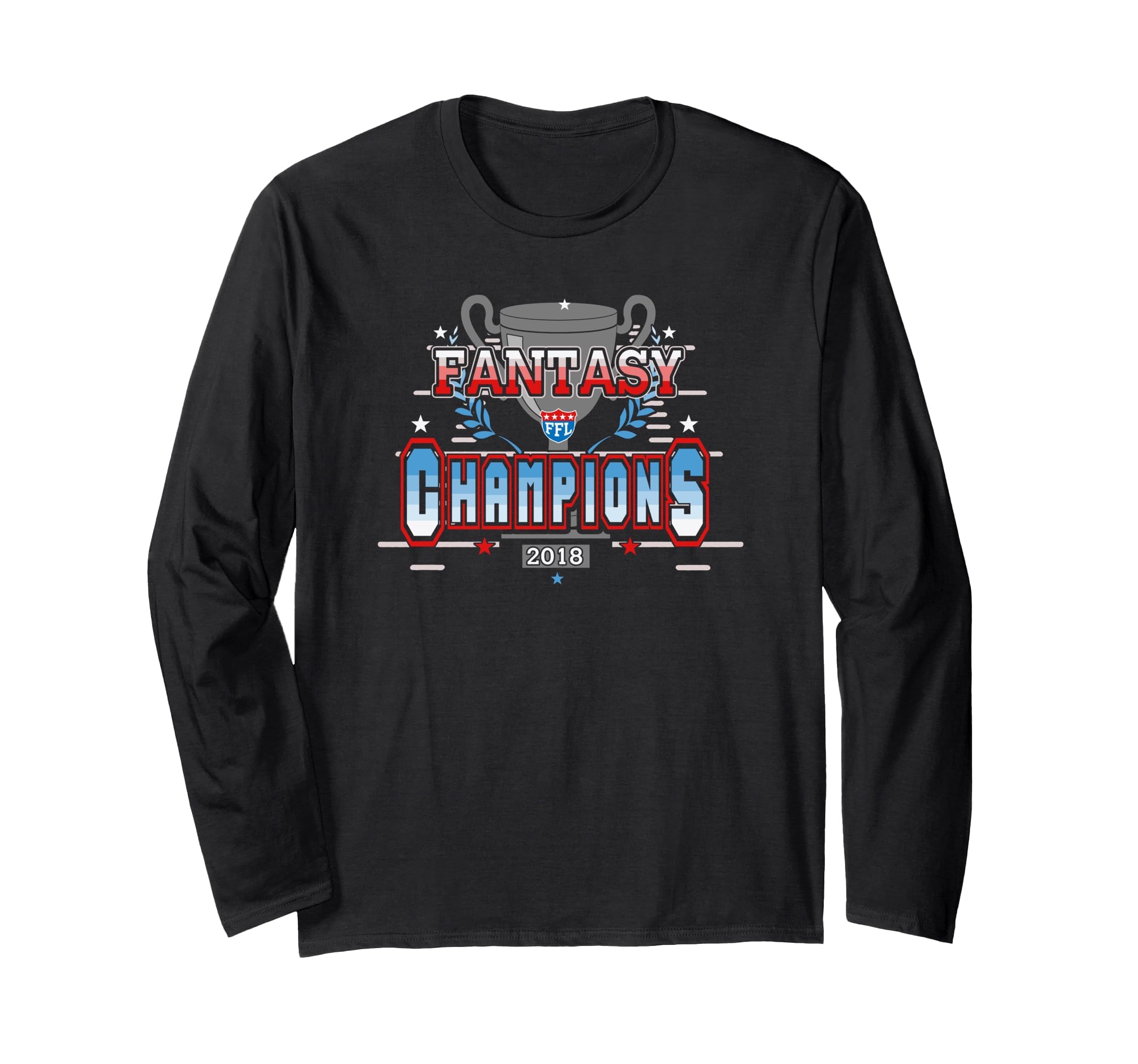 2018 Fantasy Football League Champions Trophy Winner Trophy Long Sleeve T-Shirt, Adult Unisex, Black, Large