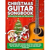 Christmas Guitar Songbook: 36 Fun & Easy Songs with TAB and Lyrics (Beginner Guitar Songbooks)