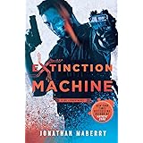 Extinction Machine: A Joe Ledger Novel (Joe Ledger, 5)