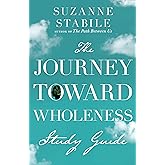 The Journey Toward Wholeness Study Guide