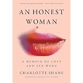 An Honest Woman: A Memoir of Love and Sex Work