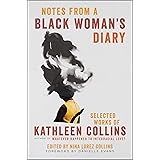 Notes from a Black Woman's Diary: Selected Works of Kathleen Collins