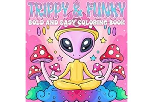Trippy and Funky bold and easy coloring book: 50 Psychedelic and Groovy Designs for Stress-Free Coloring | Abstract Patterns,