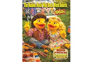 The Rubber Duck Way Back Word Search: 1960s: A Far-Out Puzzle Journey Through Flower Power, Rock and Roll, Road Trips, and th