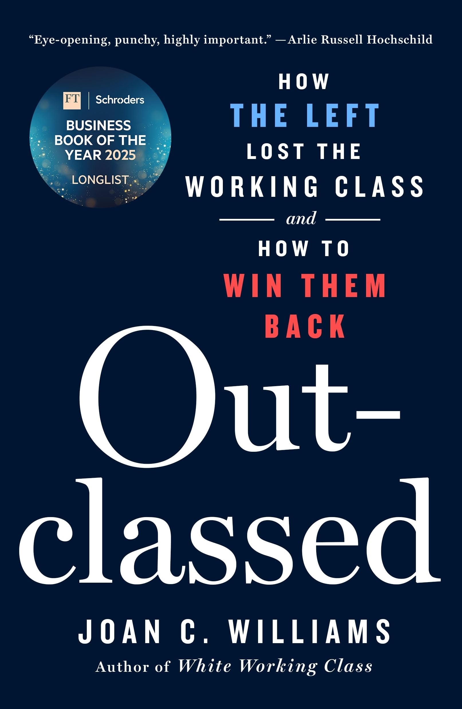 One More Class Left Outclassed: How the Left Lost the Working Class and How to Win Them Back