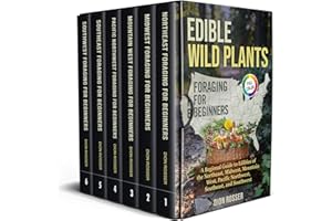 Edible Wild Plants Foraging for Beginners: A Regional Guide to Edibles of the Northeast, Midwest, Mountain West, Pacific Nort