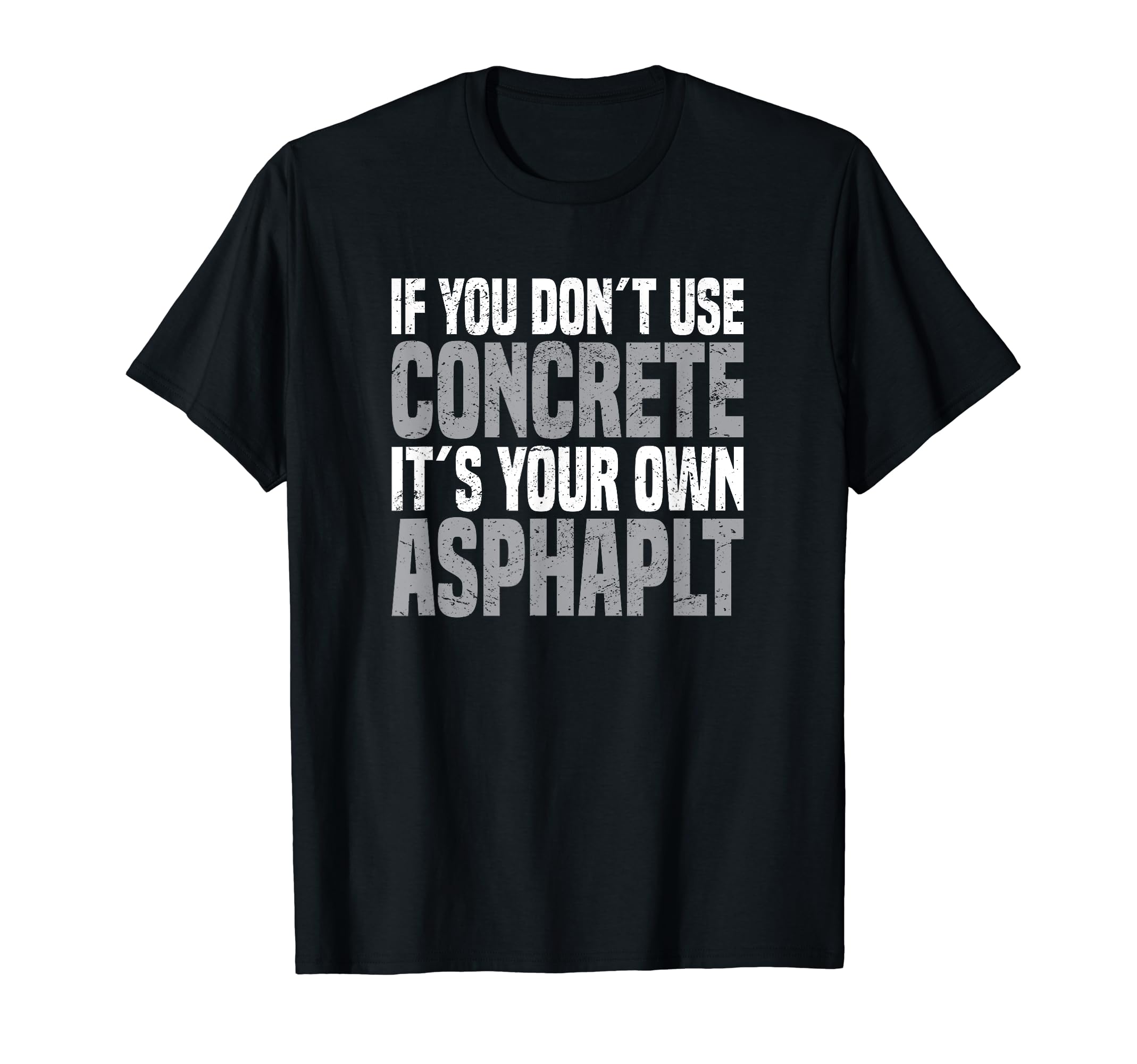 Concrete Finisher Construction Worker Laborer Cement T-Shirt