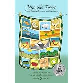 Una sola Tierra: Voces del mundo por un ambiente sano (Spanish Edition)