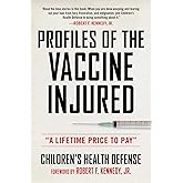 Profiles of the Vaccine-Injured: "A Lifetime Price to Pay" (Children’s Health Defense)