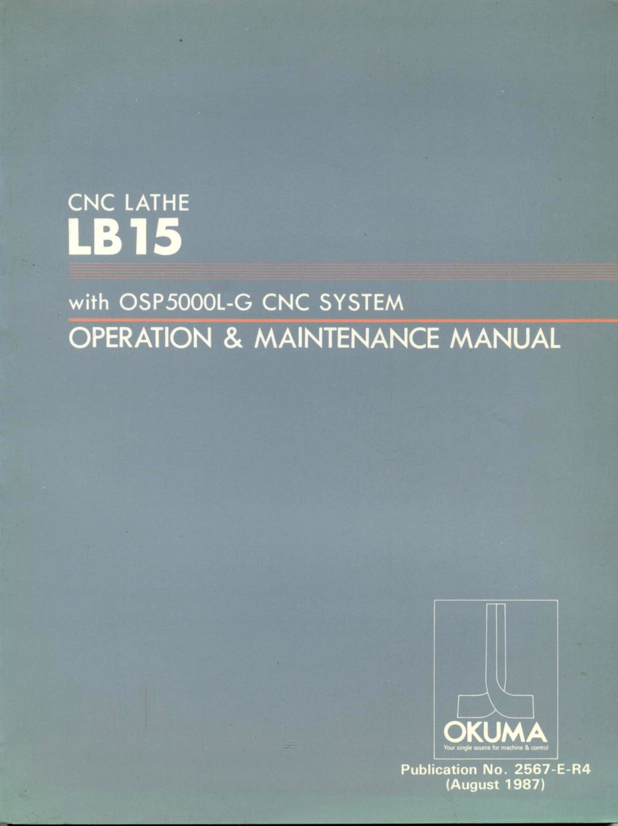 Okuma CNC Lathe, Model LB15, Operation and Maintenance Manual Unknown  Binding – 1987