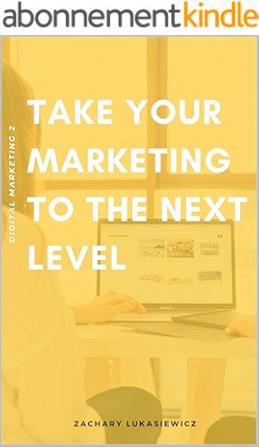 Download Digital Marketing 2: Take Your Online Marketing to the Next Level (English Edition) PDF