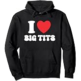 I Love Big Tits Funny Titties Boobs Lesbian Bachelor Party Pullover Hoodie