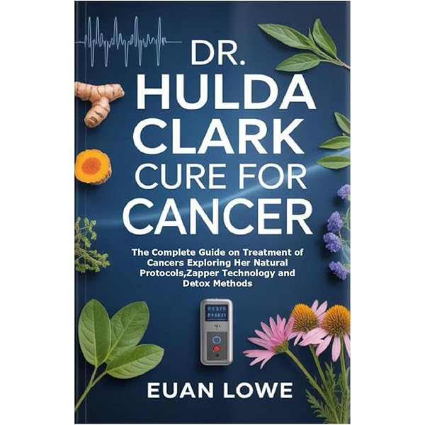 Amazon.com: The Cure for All Advanced Cancers: Hulda Regehr Clark