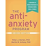 The Anti-Anxiety Program, Second Edition: A Workbook of Proven Strategies to Overcome Worry, Panic, and Phobias