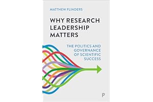 Why Research Leadership Matters: The Politics and Governance of Scientific Success