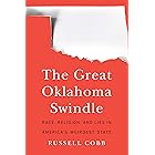 The Great Oklahoma Swindle: Race, Religion, and Lies in America's Weirdest State