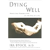 Dying Well: Peace and Possibilities at the End of Life