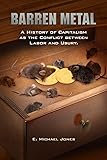Barren Metal: A History of Capitalism as the Conflict between Labor and Usury