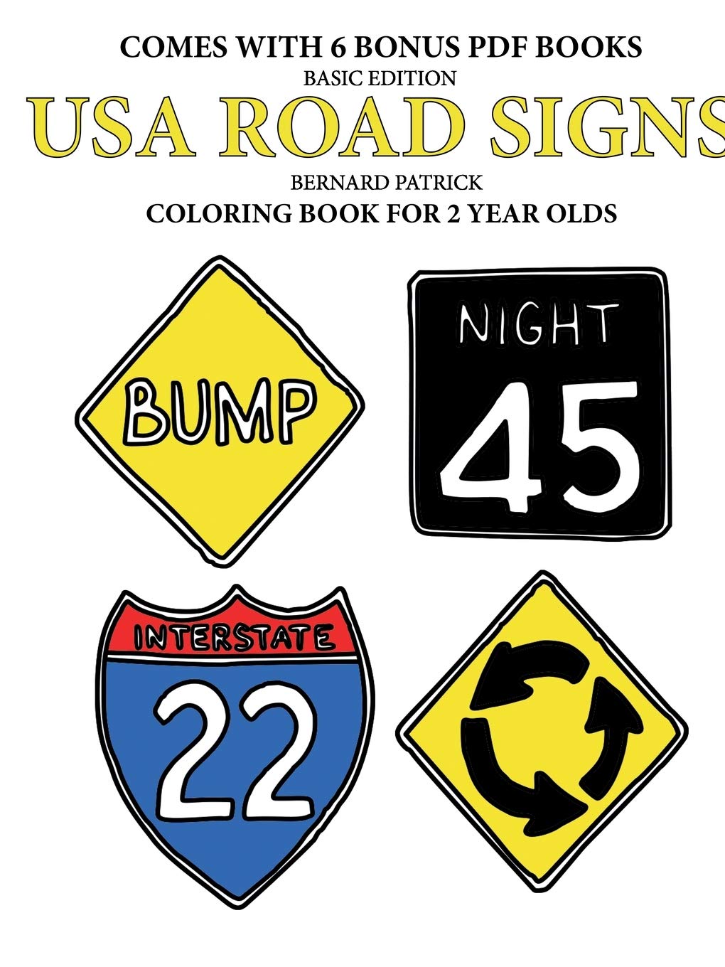 Download Coloring Books For 2 Year Olds Usa Road Signs Patrick Bernard 9780244561857 Amazon Com Books
