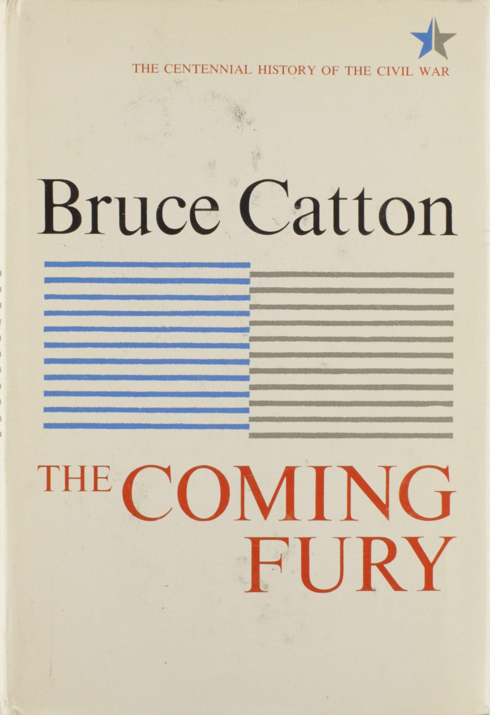 The Coming Fury Centennial History Of The Civil War Bruce Catton E B Long 9780385098137 Amazon Com Books