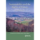 Sustainability and the Rights of Nature: An Introduction (Social Environmental Sustainability)