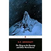 The Thing on the Doorstep and Other Weird Stories (Penguin Classics)