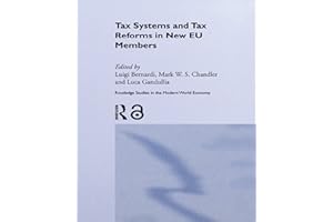 Tax Systems and Tax Reforms in New EU Member States (Routledge Studies in the Modern World Economy)
