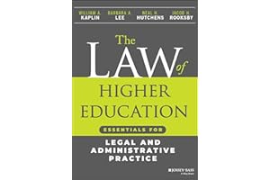 The Law of Higher Education: Essentials for Legal and Administrative Practice