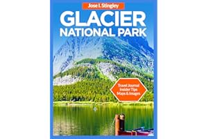 Glacier National Park Travel Guide 2025: Going-to-the-Sun Road, Lake McDonald, Hiking, Biking, Kayaking, Activities for Kids, Iconic Montana Dishes, ... Adventures. (New Version Travel Series)